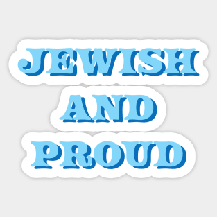 Blue "Jewish and Proud" Design, made by EndlessEmporium Sticker